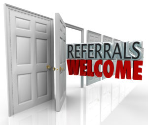 Referrals Welcome